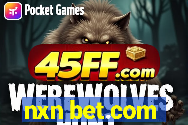 nxn bet.com